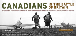 Canadians in the Battle of Britain, Ted Barris Presentation & Beer Call - 13 Sep 2024