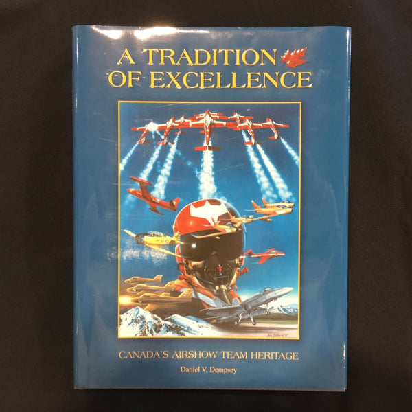 A Tradition of Excellence - Canada's Airshow Team History