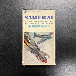 Samura - Flying the Zero in WWII with Japan's Fighter Ace Saburo Sakai